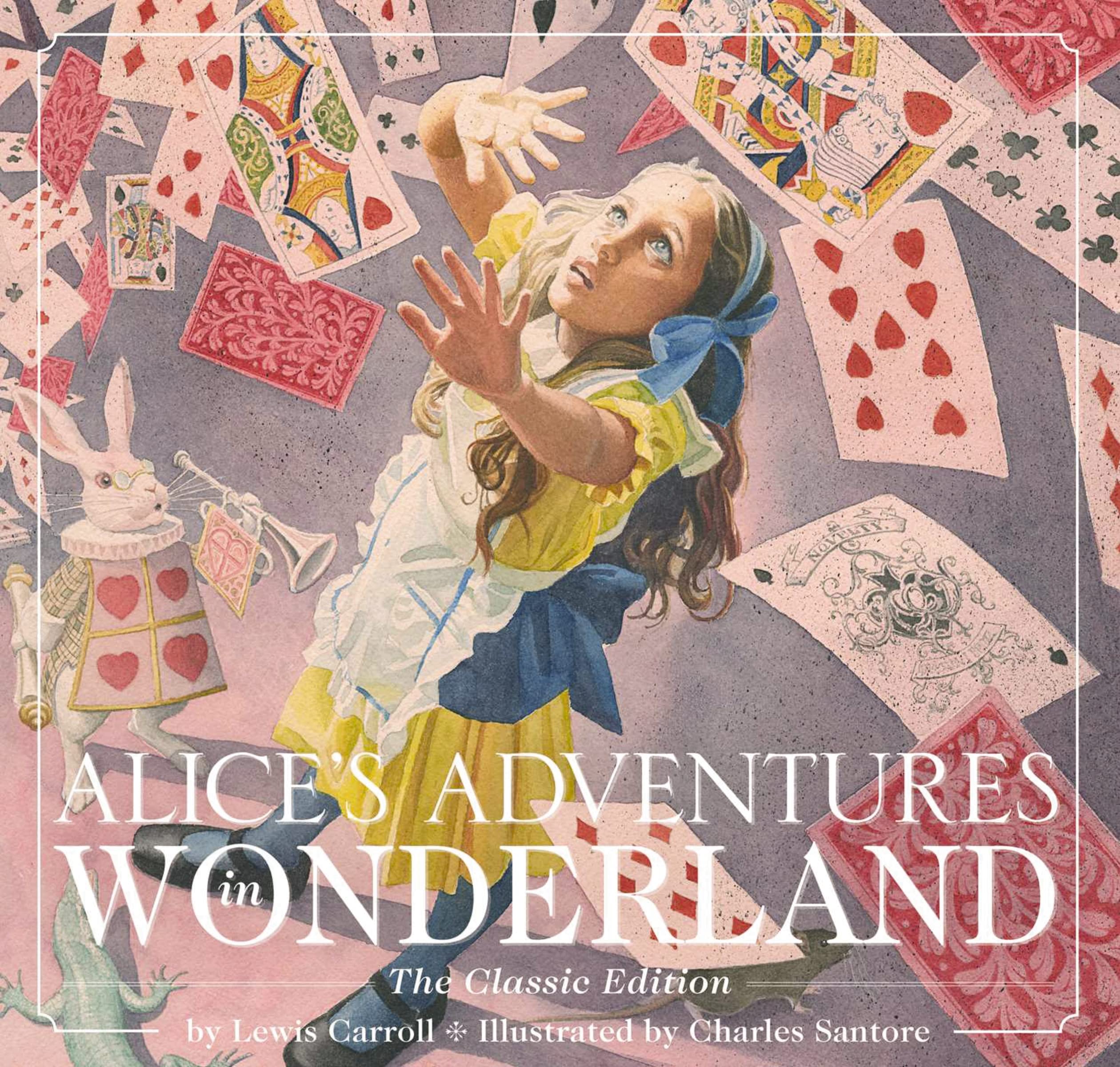 Alices Adventures in Wonderland (Hardcover): The Classic Edition (Charles Santore Childrens Classics)