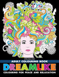 Dreamlike Adult Colouring Book For Peace & Relaxation | FantasyInspired Designs To Spark Creativity, Relieve Stress & Calm The 