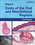 SHEARS CYSTS OF THE ORAL AND MAXILLOFACIAL REGIONS 5TH EDITION
