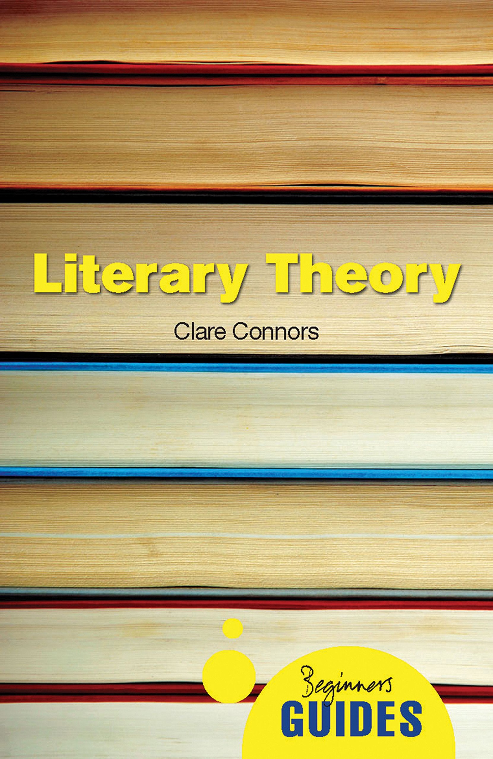 Literary Theory: A Beginners Guide (Beginners Guides)