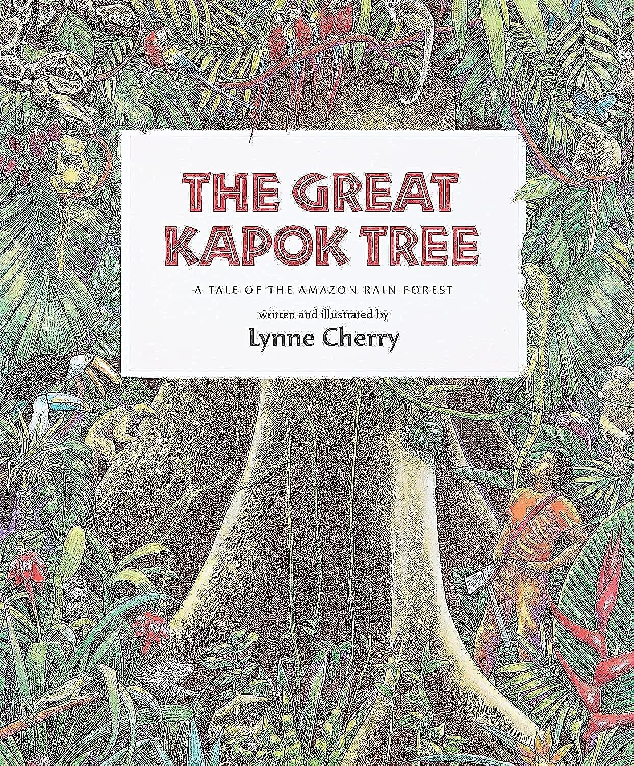 The Great Kapok Tree: A Tale of the Amazon Rain Forest