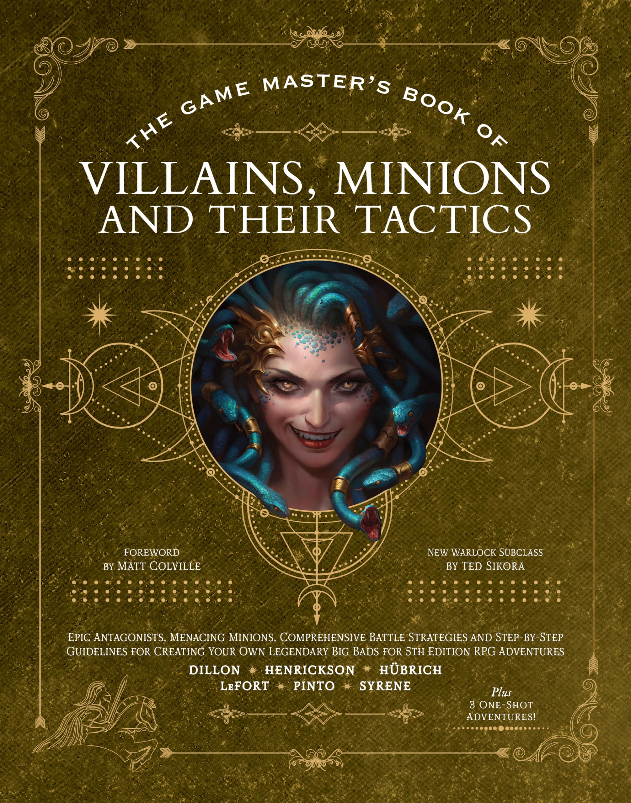 The Game Masters Book of Villains, Minions and Their Tactics: Epic new antagonists for your PCs, plus new minions, fighting tact