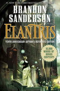 Elantris: Tenth Anniversary Authors Definitive Edition