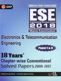 Ese 2018 Electronics & Telecommunication Engineering Paper I & Ii (18 Years ChapterWise Conventional Solved Papers 20002017)