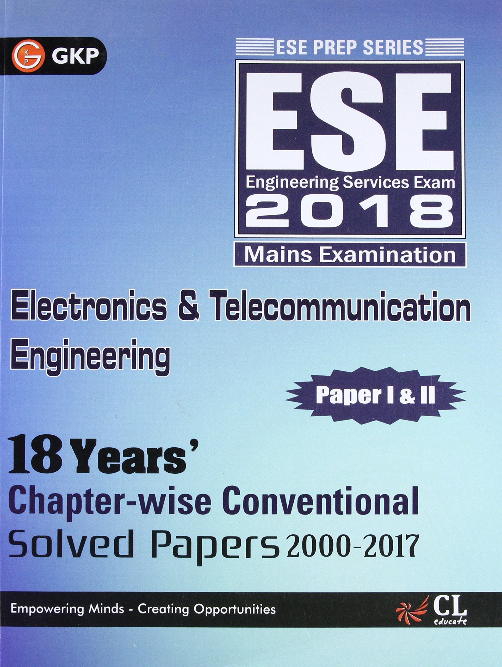 Ese 2018 Electronics & Telecommunication Engineering Paper I & Ii (18 Years ChapterWise Conventional Solved Papers 20002017)