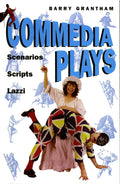 Commedia Plays: Scenarios  Scripts  Lazzi
