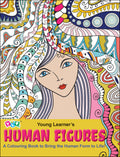 Human Figures  A Colouring Book to Bring the Human Form to Life (Colouring Book for GrownUps)