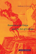 Francisco de Goya and the Art of Critique