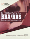Bba/Bbs 19 Practice Sets For Entrance Examinations