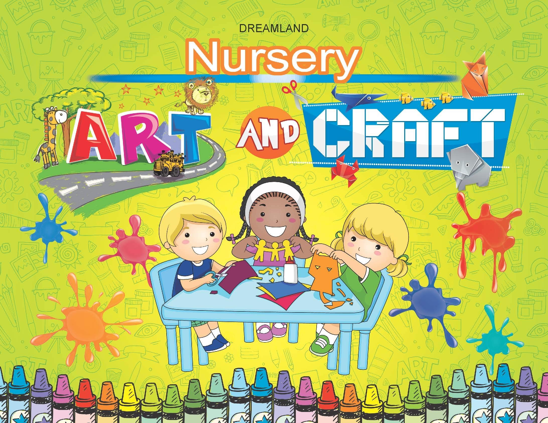 Nursery Art & Craft Book for Kids Ages 25  Early Learning Activity Book with Fun HandsOn Creative Projects, Colouring, Cuttin