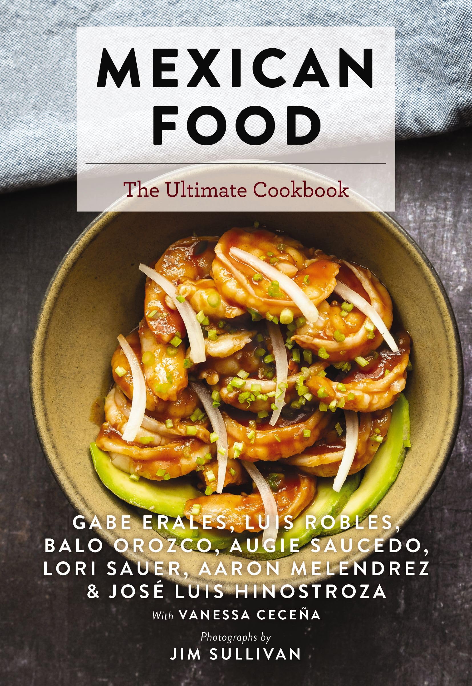 Mexican Food: The Ultimate Cookbook (Authentic Mexican Recipes With a Modern Twist) (Ultimate Cookbooks)