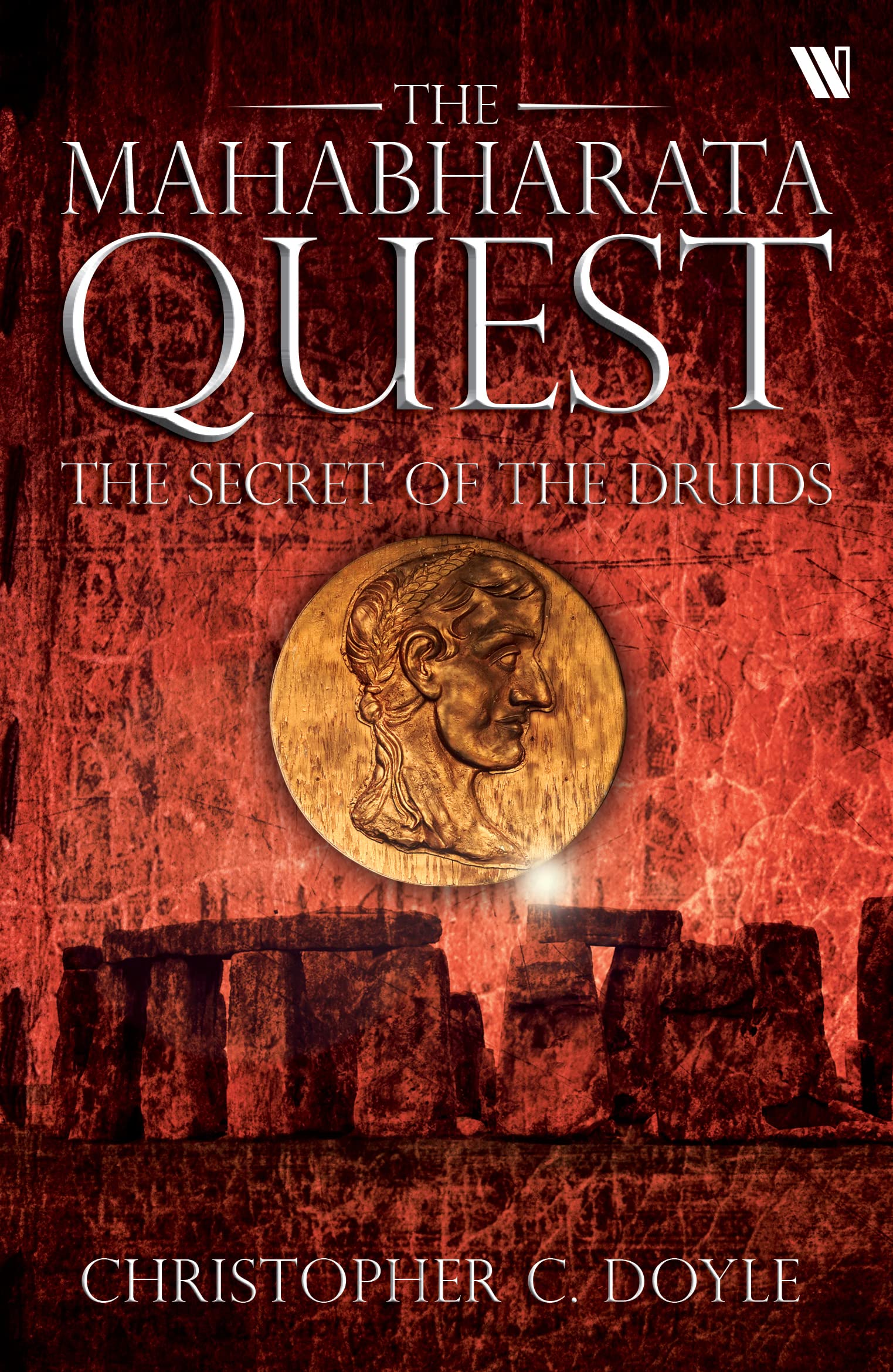 The Secret Of The Druids (The Mahabharata Quest  Book 2)