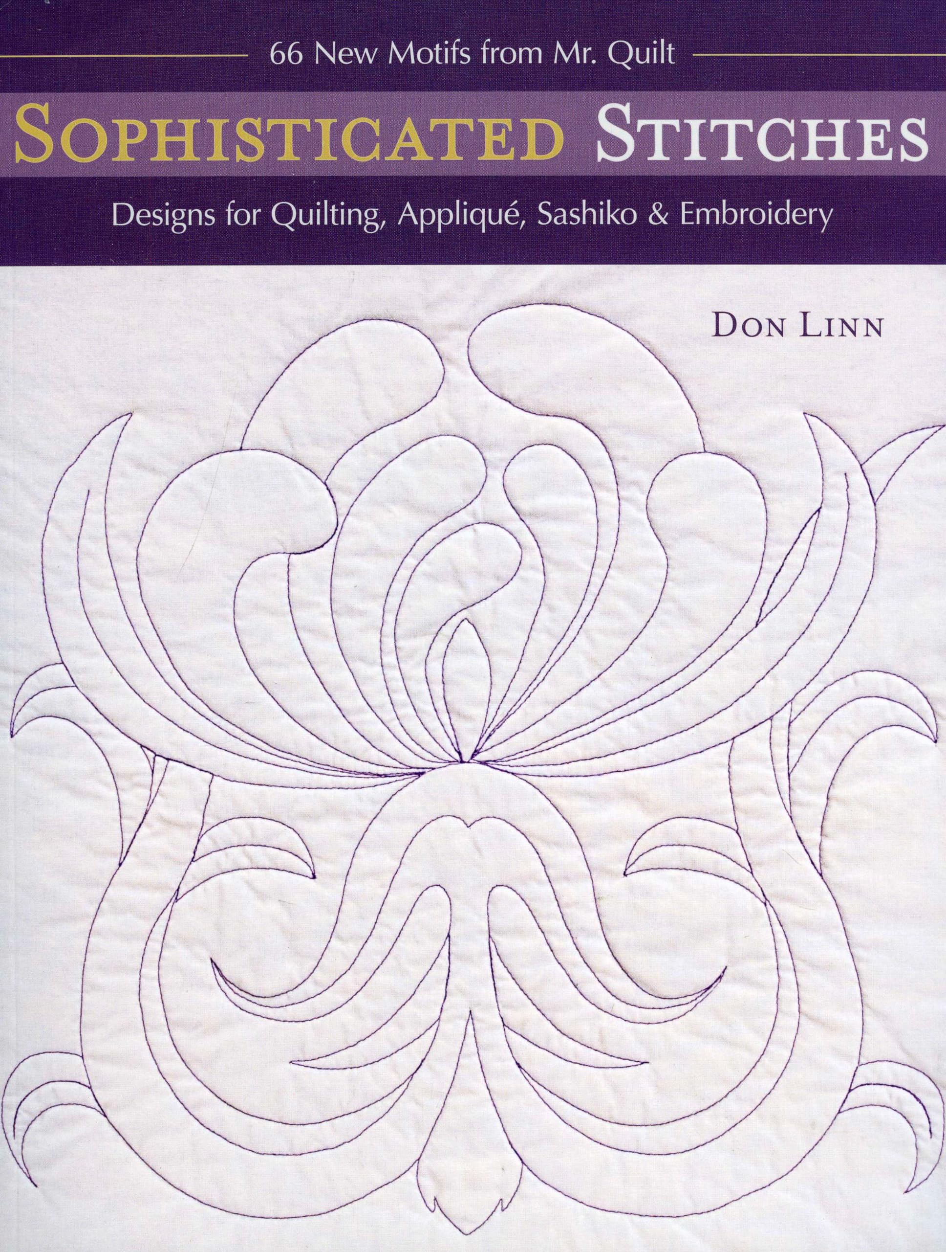 Sophisticated Stitches: Designs for Quilting, Applique, Sashiko & Embroidery