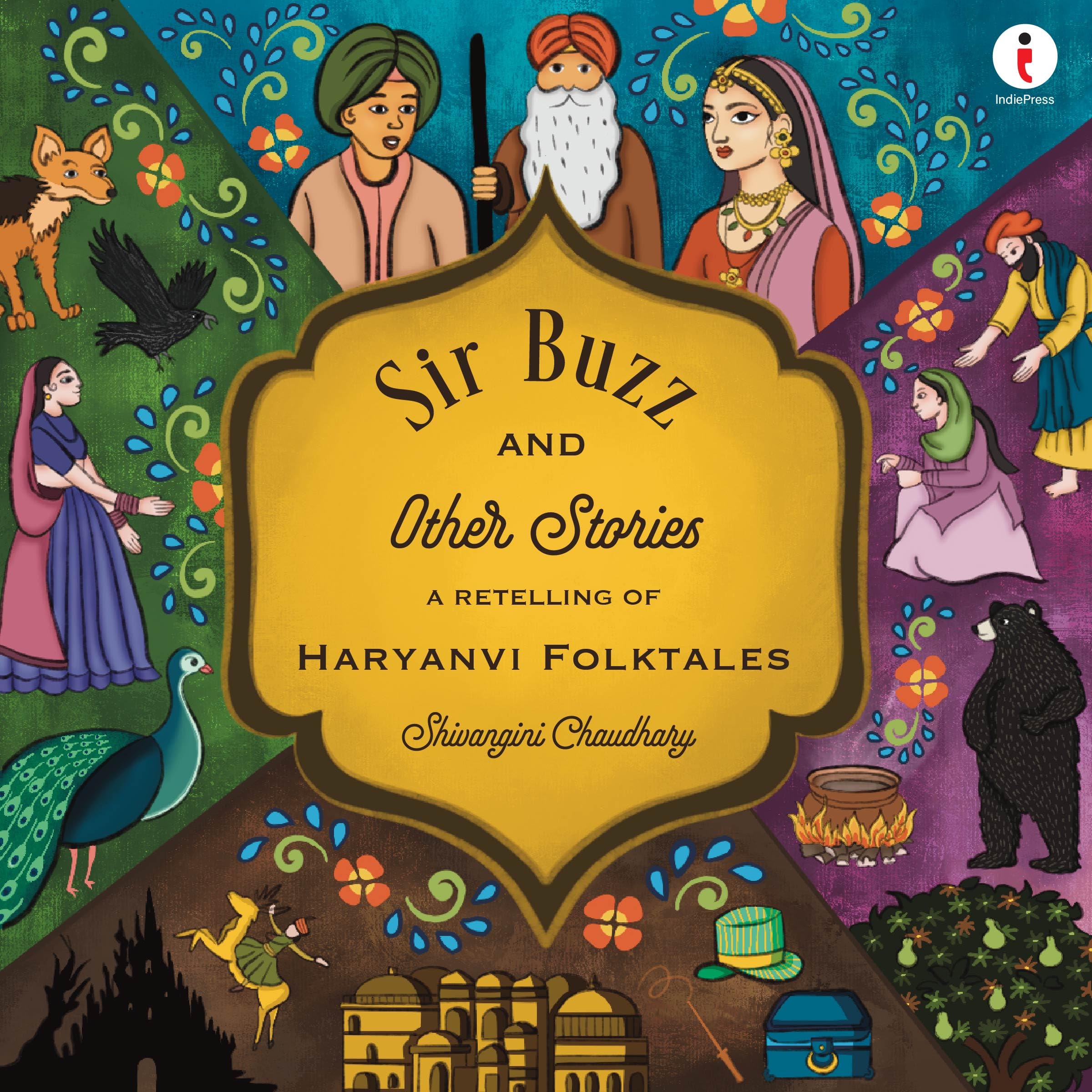 Sir Buzz And Other Stories: A Retelling Of Haryanvi Folktales