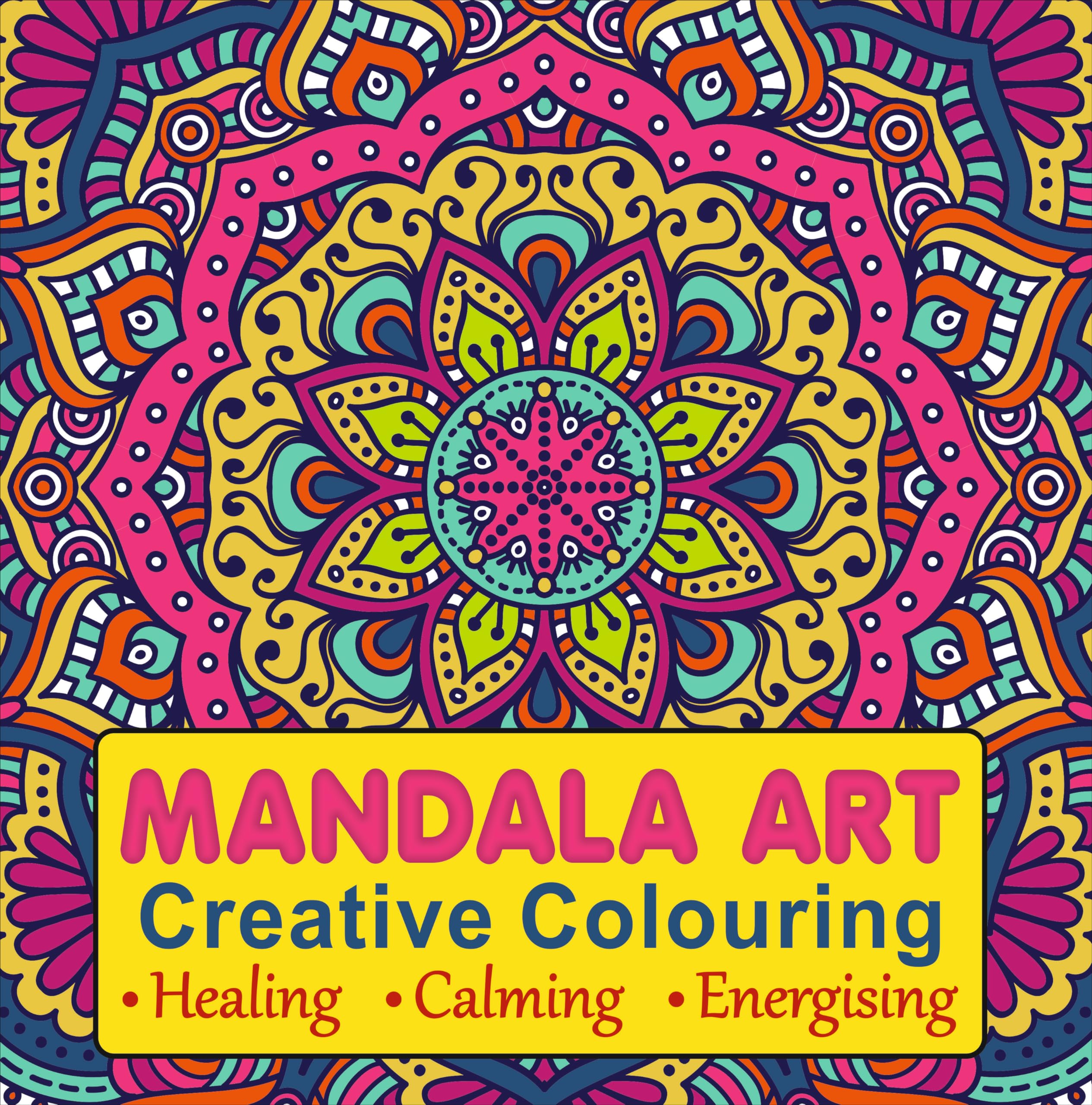 Mandala Art Creative Colouring Book For Art Lovers: Aids In Healing & Energising | Perfect For Adults/Teens | Tear Out Sheets | 