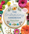 Embroidery Handbook: All the Stitches You Need to Know to Make Gorgeous Designs