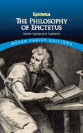 EpictetusPhilosophy Of Epictetus: Golden Sayings and Fragments (Thrift Editions)