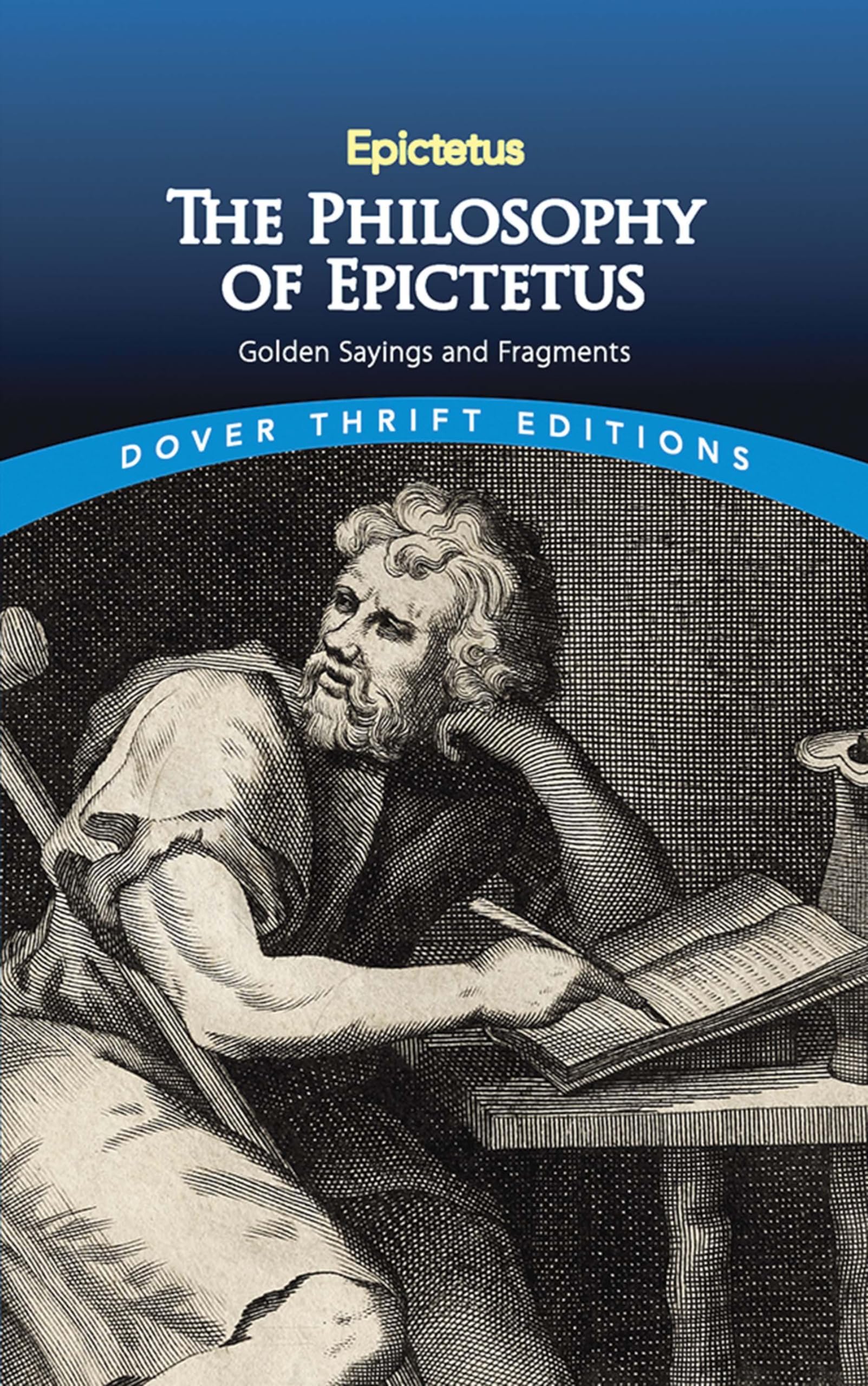 EpictetusPhilosophy Of Epictetus: Golden Sayings and Fragments (Thrift Editions)