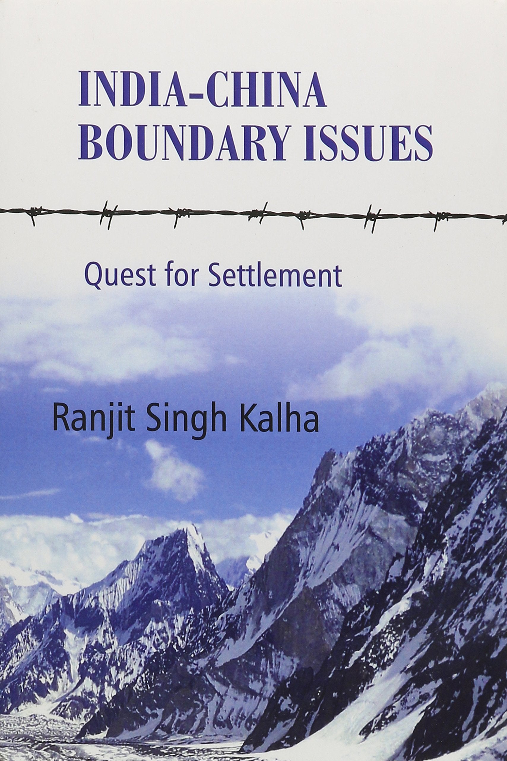 IndiaChina Boundary Issues: Quest for Settlement