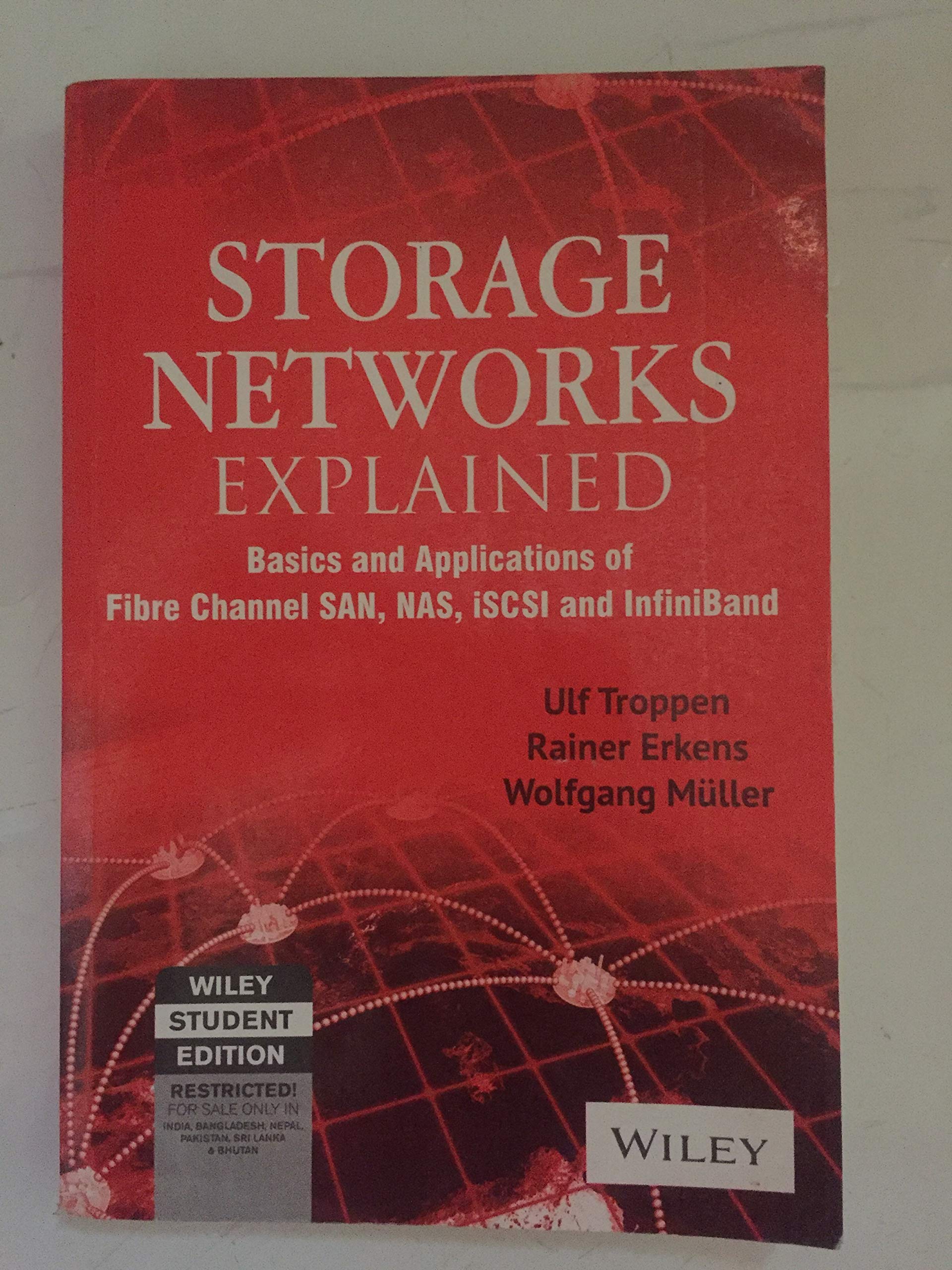 Storage Networks Explained: Basics And Application Of Fibre Channel San Nas Iscsi Infiniband And Fcoe, 2Nd Edn
