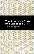The American Diary of a Japanese Girl (Mint Editions  Voices from Api)