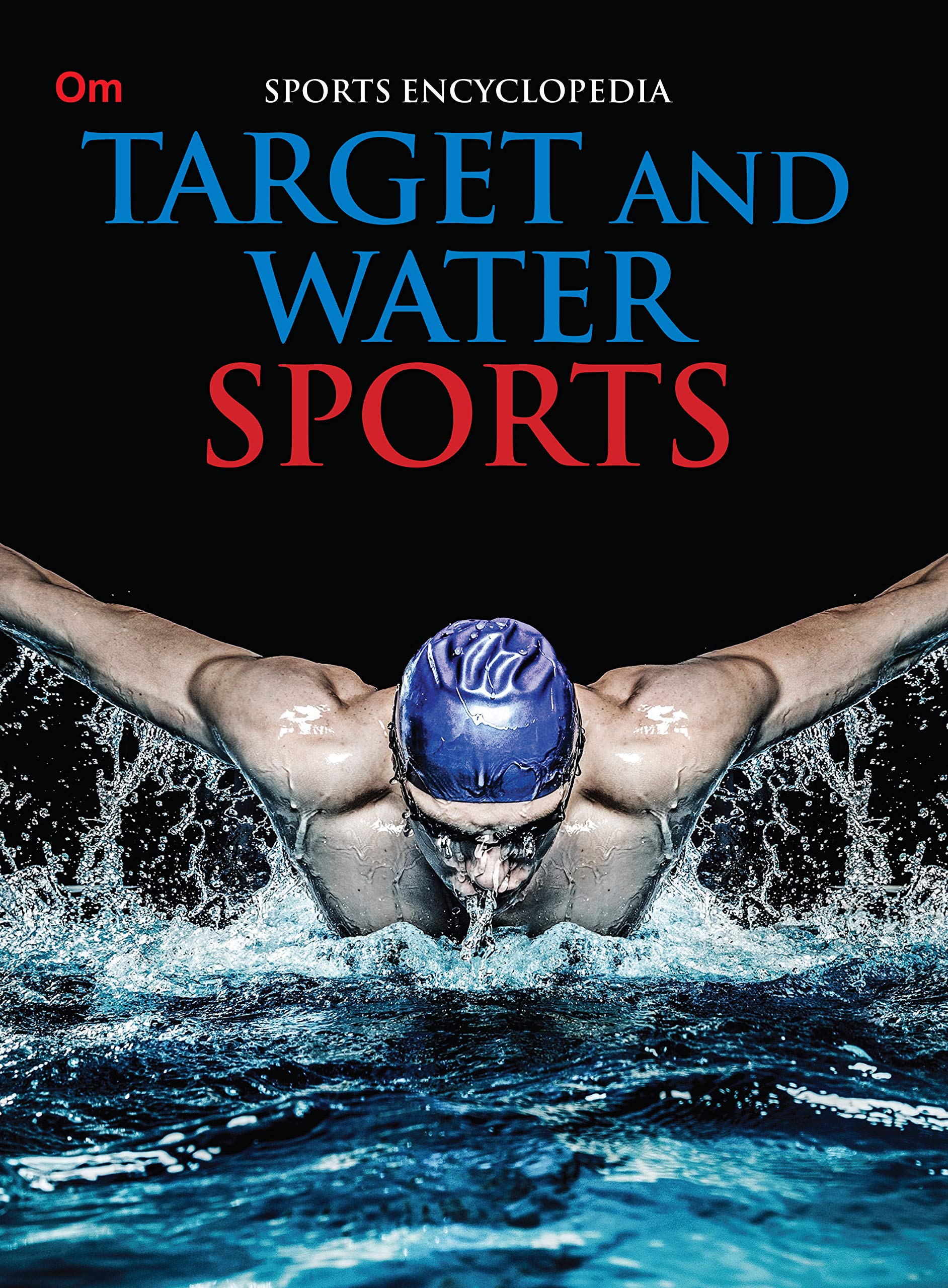 Target and Water Sports: Kids Sports Encyclopedia | Sports Skill Development | Explore Archery, Shooting, Horseshoes, Pool & Mor