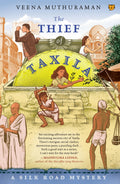 The Thief Of Taxila : A Silk Road Mystery