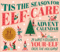 Tis the Season for ElfCare Advent Calendar: 24 Ways to Celebrate YourElf Over the Holidays (Hello!Lucky)