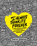 I Always Think ItS Forever