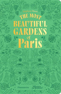 The Most Beautiful Gardens of Paris