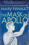 The Mask of Apollo: A Virago Modern Classic (Virago Modern Classics)