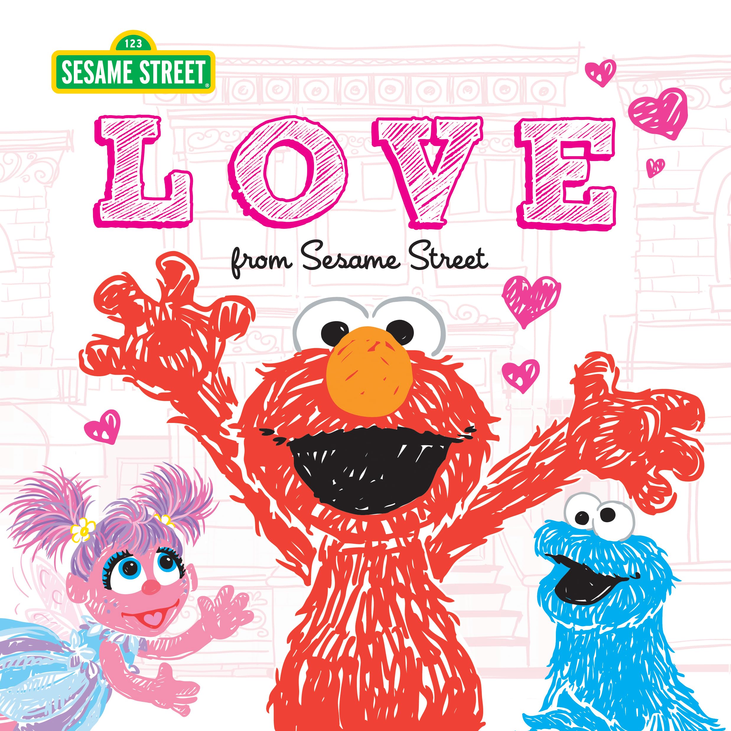 Love: from Sesame Street  A Heartwarming New York Times Bestseller with Elmo and Friends!