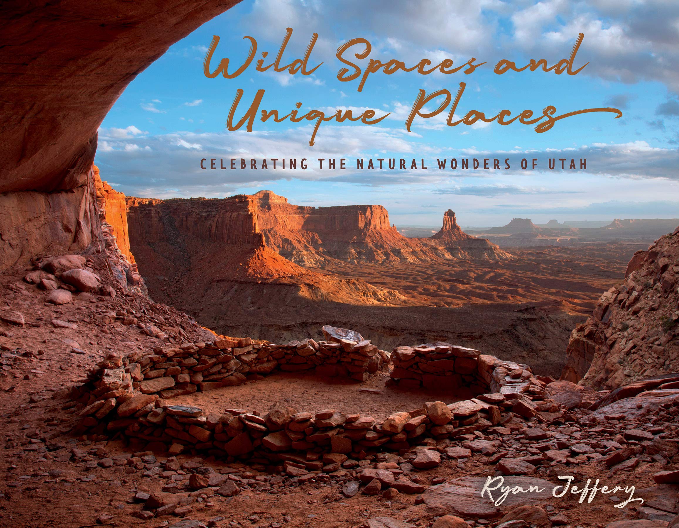Wild Spaces And Unique Places: Celebrating The Natural Wonders Of Utah