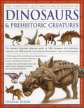 The Complete Illustrated Encyclopedia of Dinosaurs & Prehistoric Creatures: The Ultimate Illustrated Reference Guide to 1000 Din