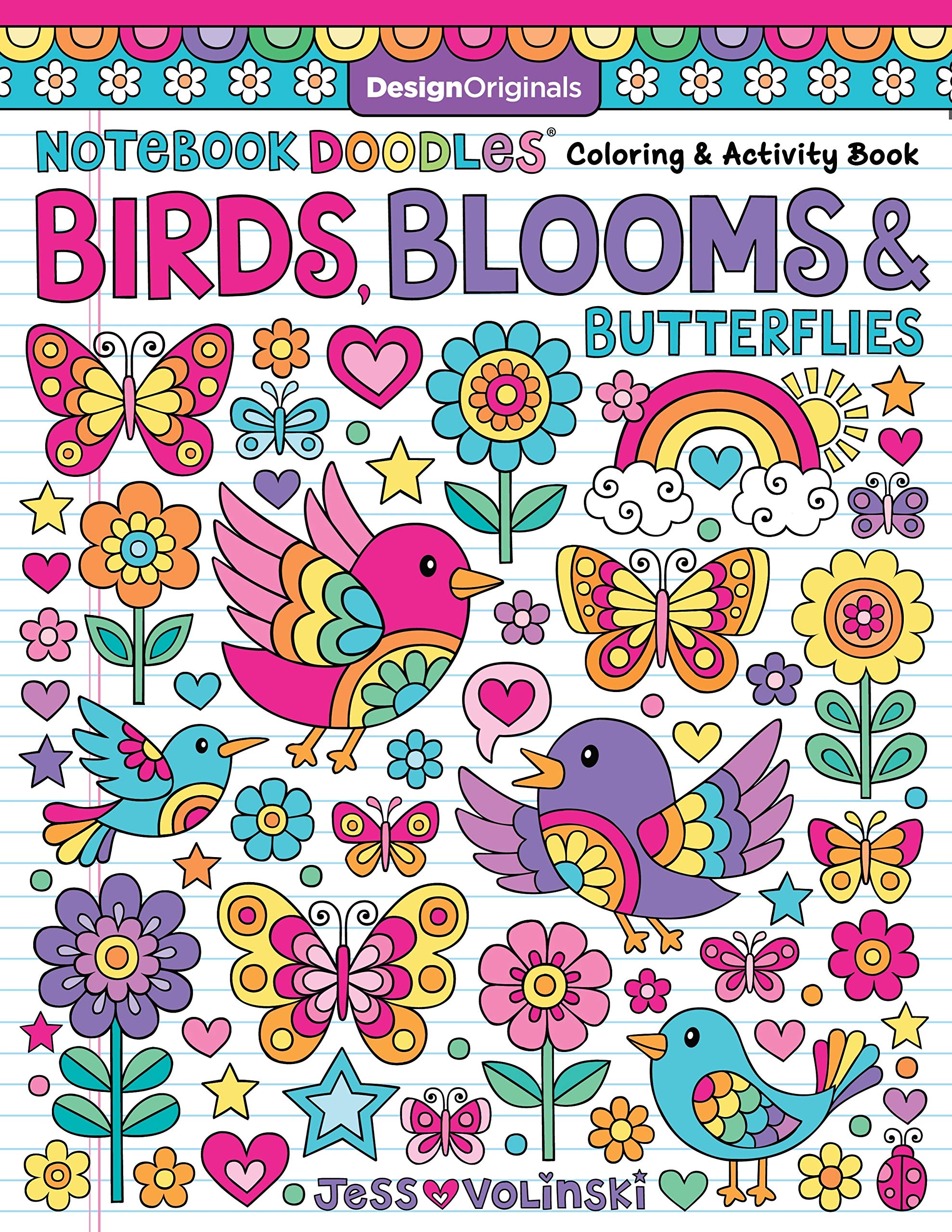 Notebook Doodles Birds, Blooms & Butterflies: Coloring & Activity Book (Design Originals) 32 Inspiring Designs and BeginnerFrie