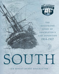 South: The Illustrated Story of Shackletons Last Expedition 19141917