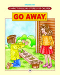 Character Building Go Away | Childrens Stories to Teach Personal Space, Respect, Assertiveness, and Good Behavior | Ages 68 | 2