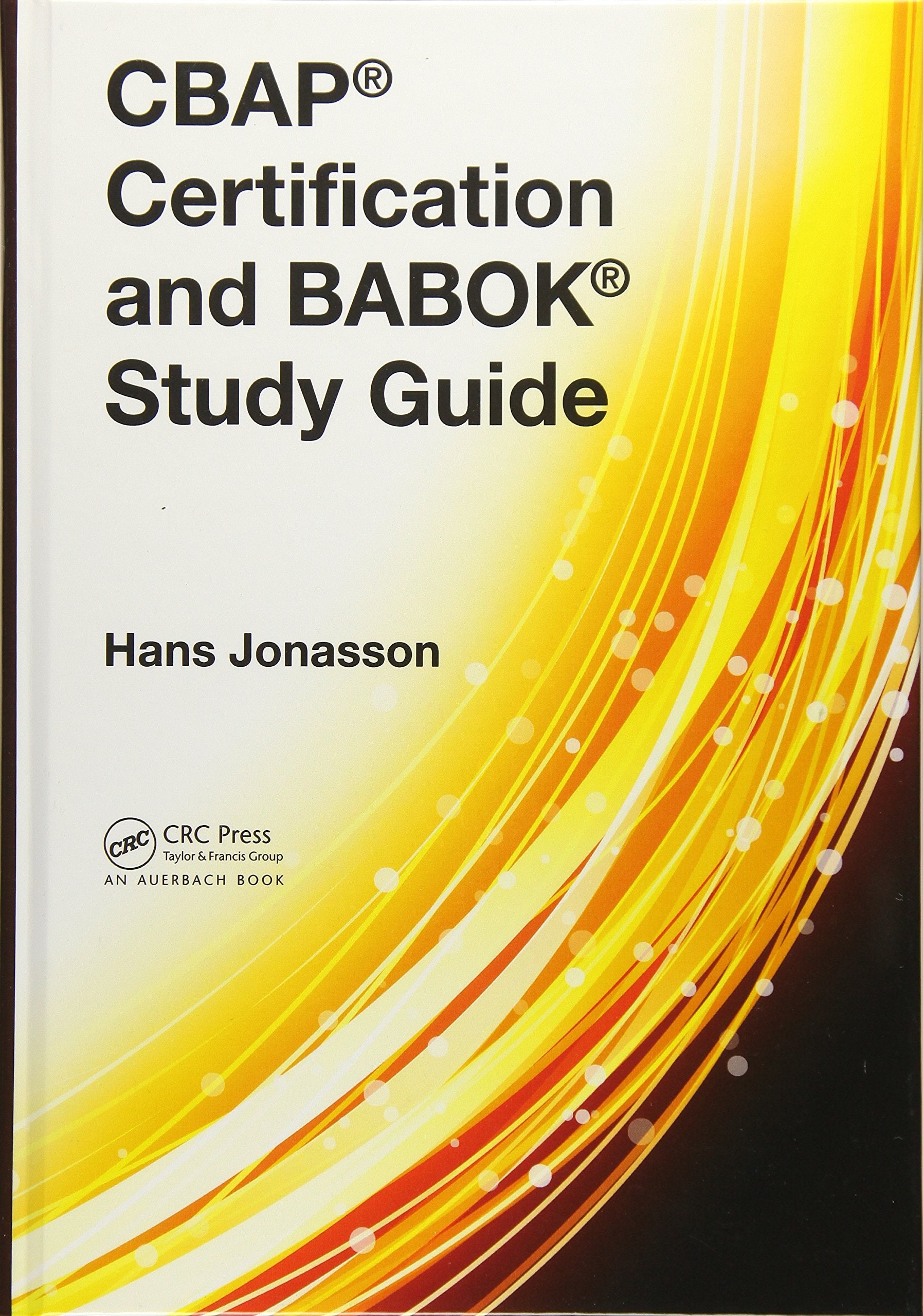 CBAP Certification and BABOK Study Guide