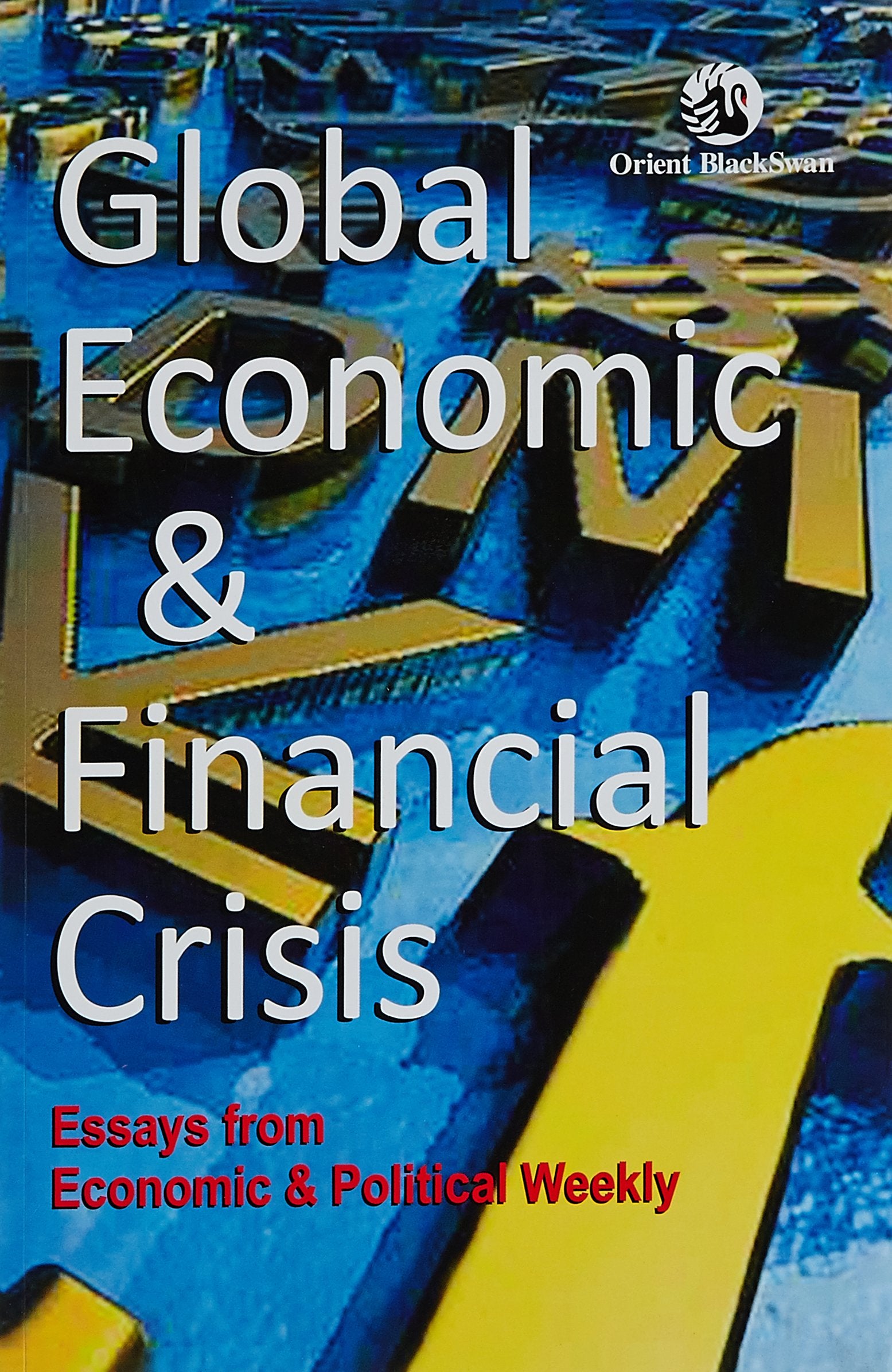 GLOBAL ECONOMIC AND FINANCIAL CRISIS (EPW)