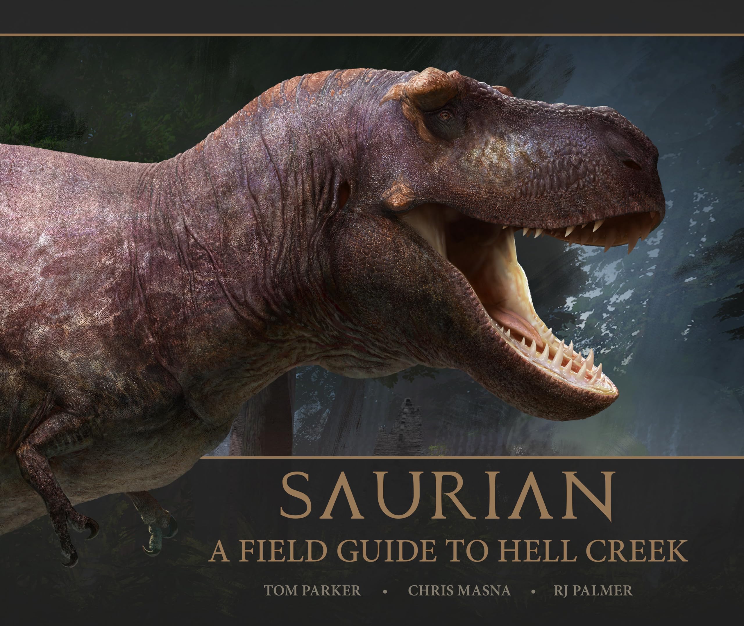 Saurian  A Field Guide to Hell Creek