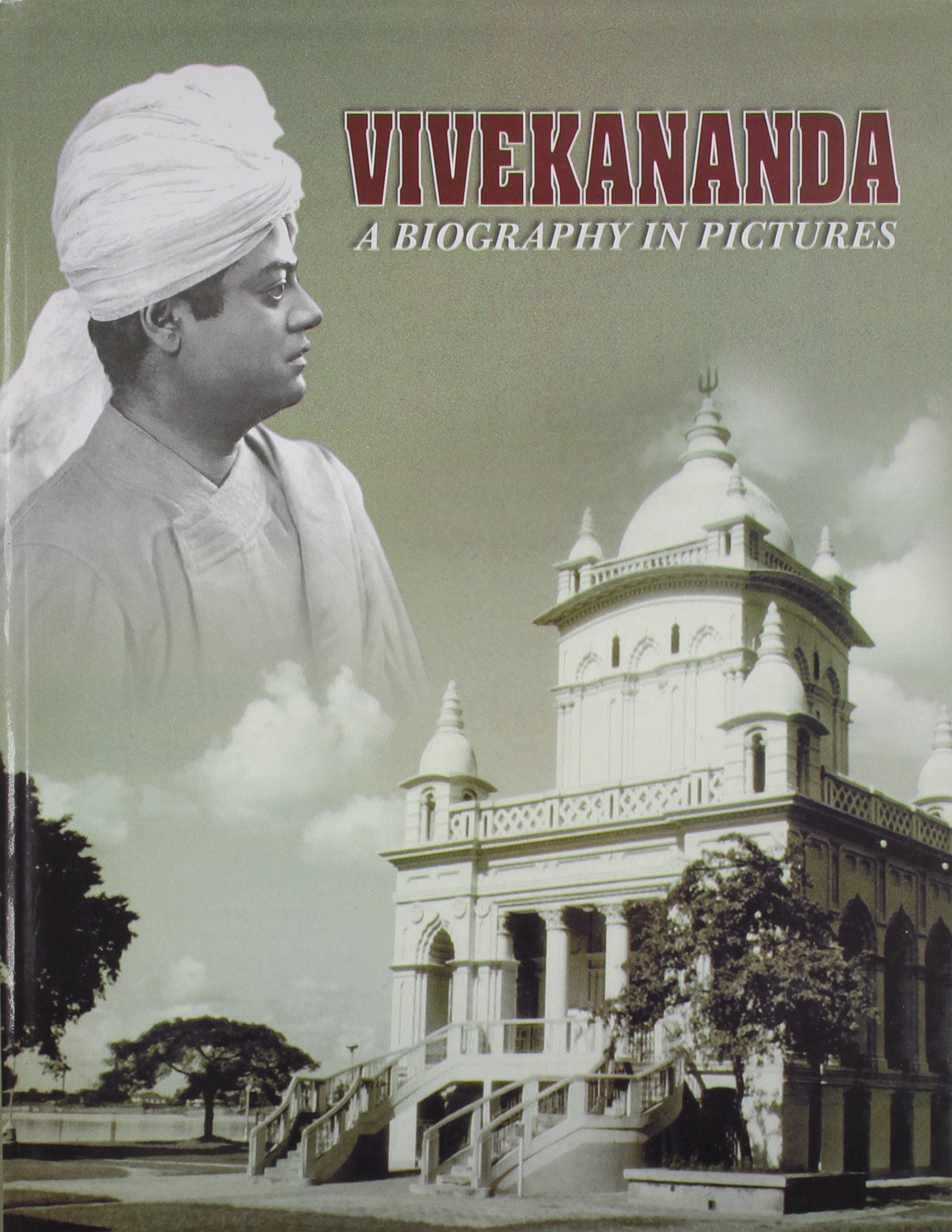 Vivekananda: A Biography In Pictures
