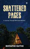 Shattered pages : A Journey Through Mind and Memory