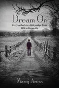 Dream On:Every setback is a little nudge from HIM to Dream On