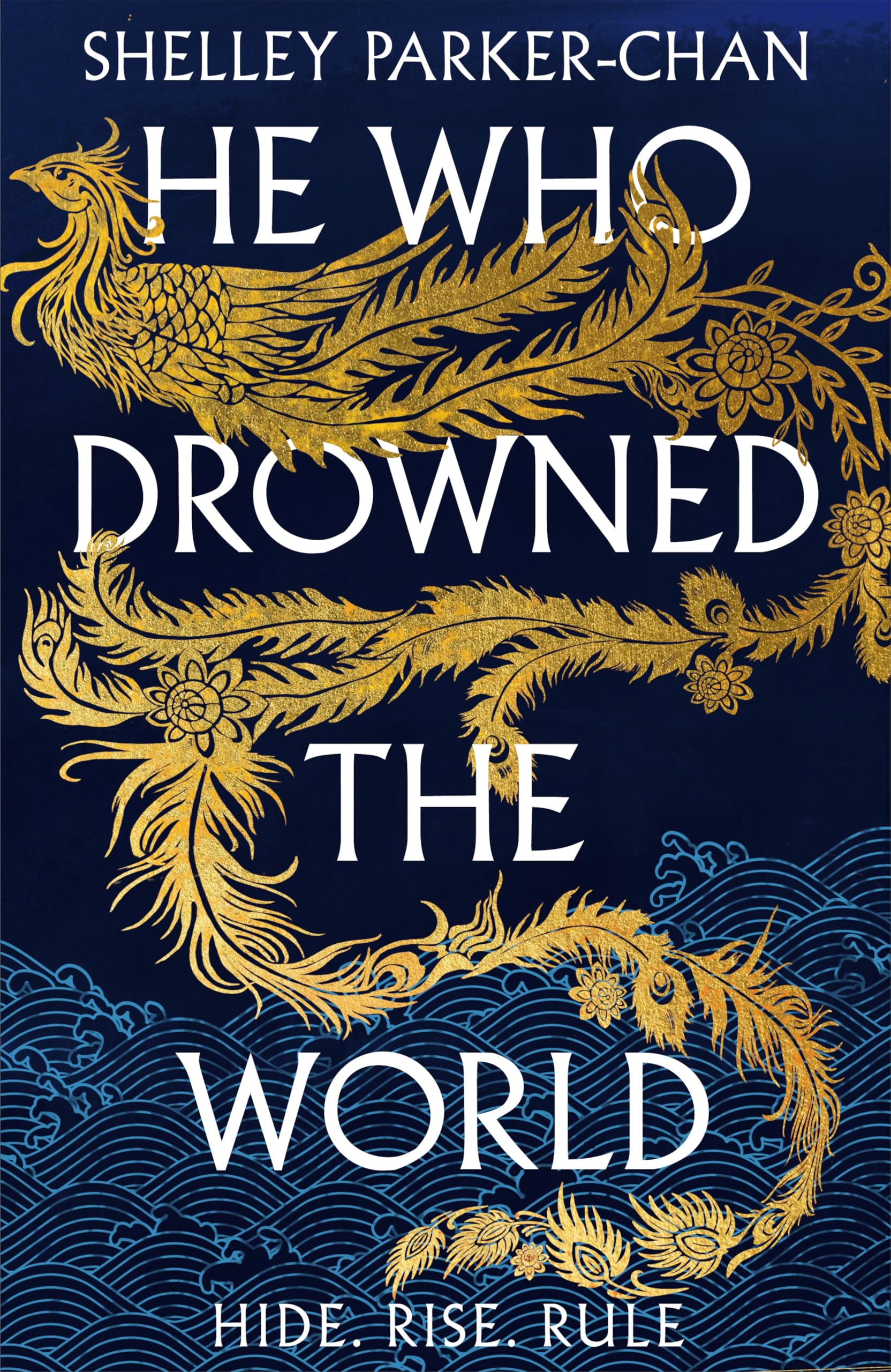 He Who Drowned The World: The Epic Sequel To The Sunday Times Bestselling Historical Fantasy She Who Became The Sun (The Radiant