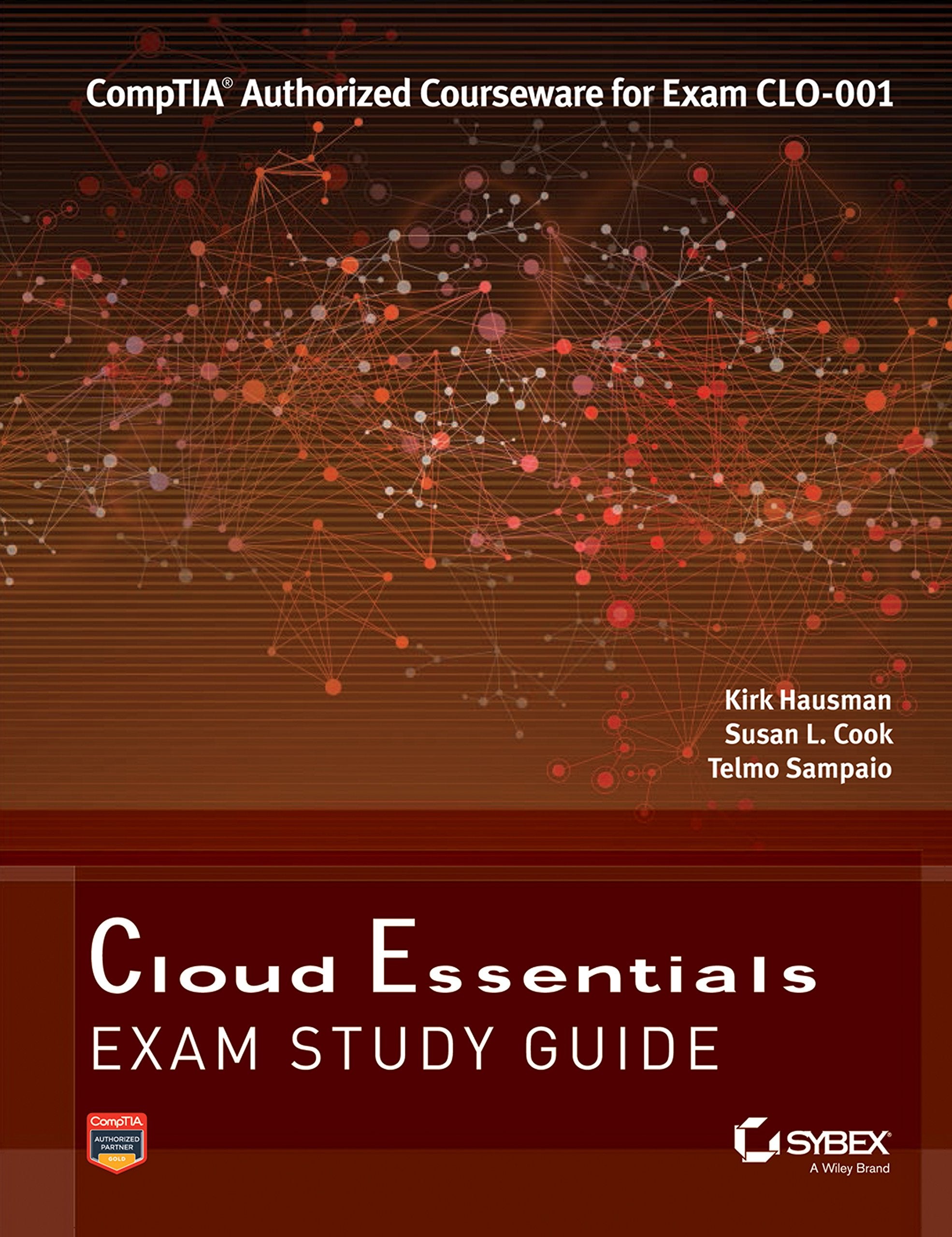 Cloud Essentials: CompTIA Authorized Courseware for Exam CLO001