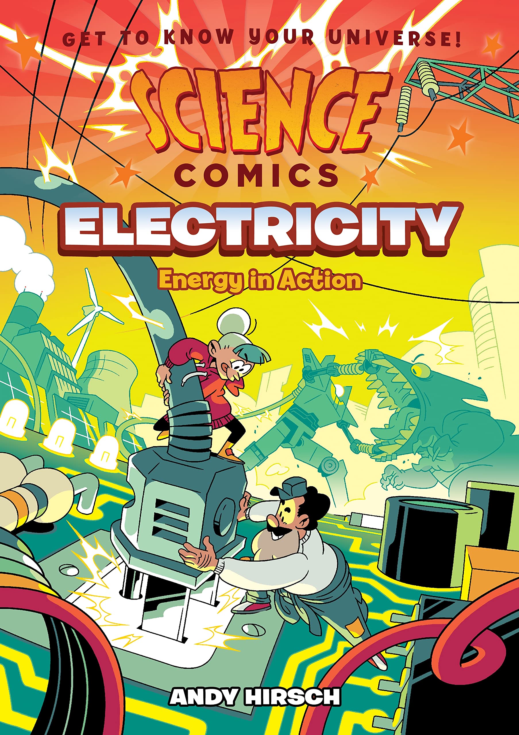 Electricity: Energy In Action (Science Comics: Get To Know Your Universe!)
