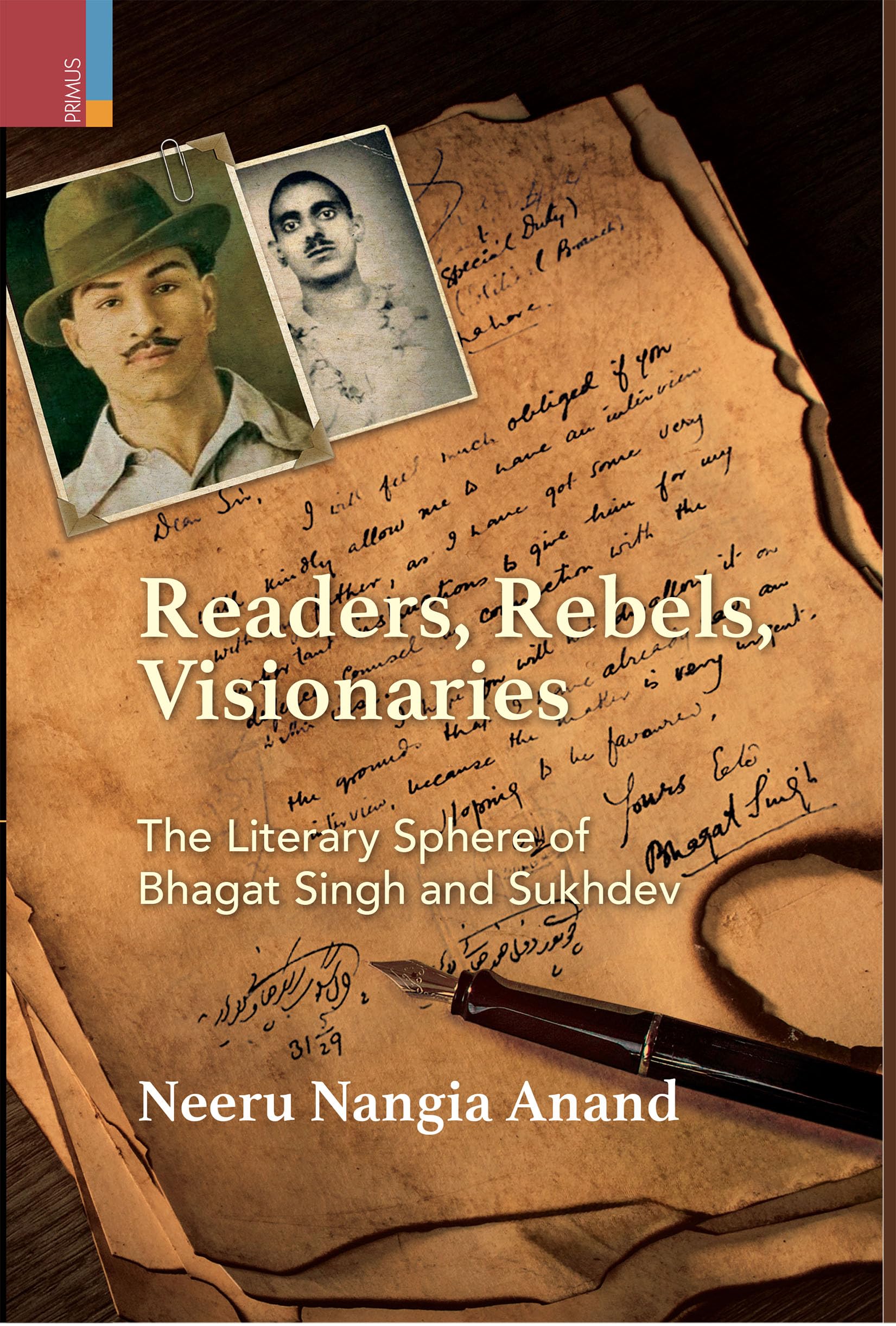 Primus BooksReaders, Rebels, Visionaries: The Literary Sphere of Bhagat Singh and Sukhdev