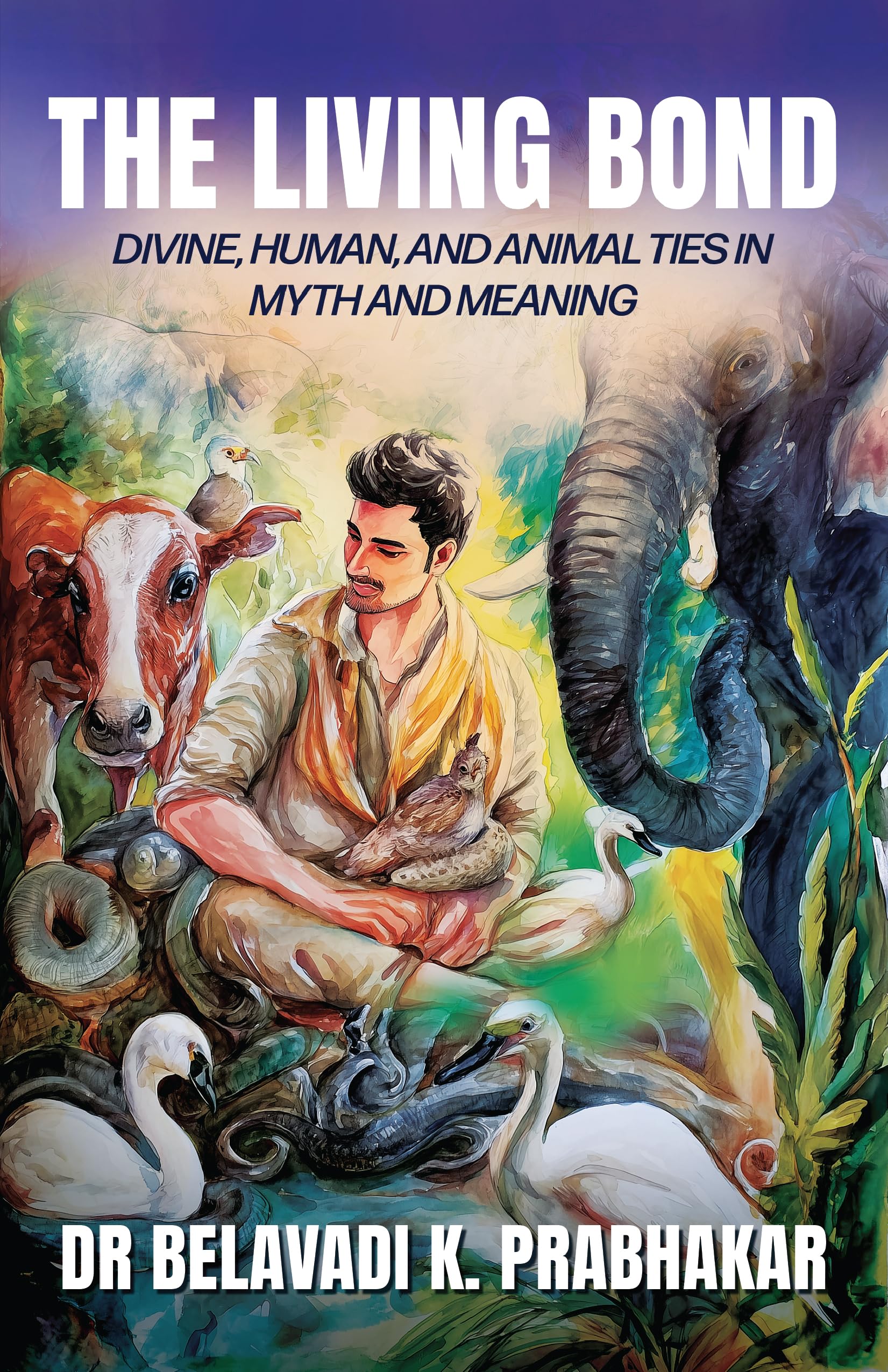 The Living Bond  Divine, Human, and Animal Ties in Myth and Meaning