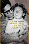 A Stranger at My Table: The postcolonial story of a family caught in the halflife of empires
