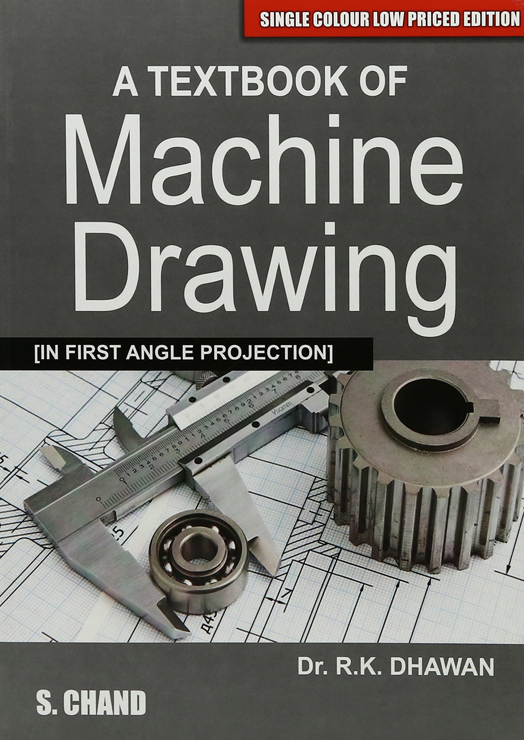 A Textbook of Machine Drawing (In First Angle Projection) (Single Colour Edition)